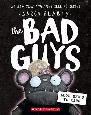 The Bad Guys in Look Who's Talking by Aaron Blabey