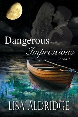 Dangerous Impressions by Lisa Aldridge