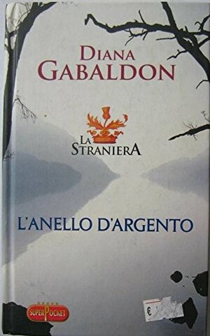 L'anello d'argento by Diana Gabaldon