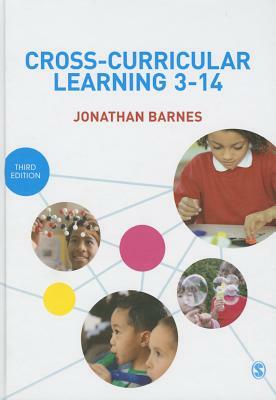 Cross-Curricular Learning 3-14 by Jonathan Barnes