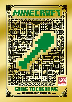 Minecraft: Guide to Creative by The Official Minecraft Team, Mojang AB