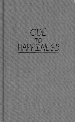 Ode to Happiness by Alexandra Grant, Keanu Reeves