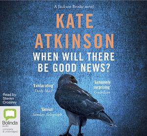 When Will There Be Good News? by Kate Atkinson