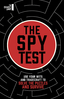 The Spy Test: Use Your Wits and Tradecraft to Solve the Puzzles by JOEL JESSUP