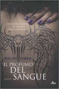 Il profumo del sangue by Nalini Singh