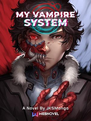 My Vampire System: Battle for the Throne  by JKSManga