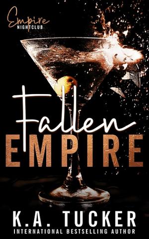 Fallen Empire by K.A. Tucker