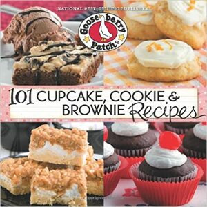 101 Cupcake, Cookie & Brownie Recipes by Gooseberry Patch