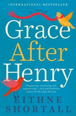 Grace After Henry by Eithne Shortall