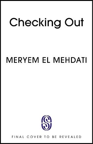 Checking Out by Meryem El Mehdati