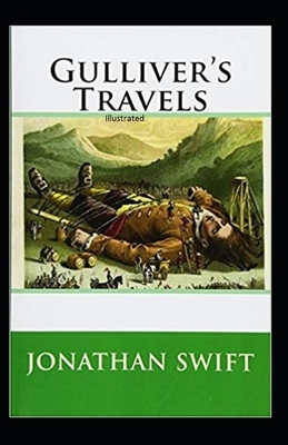 Gulliver's Travels Illustrated by Jonathan Swift