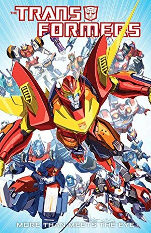 The Transformers: More Than Meets the Eye, Volume 1 by James Roberts