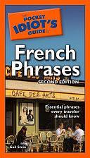 The Pocket Idiot's Guide to French Phrases by Gail Stein