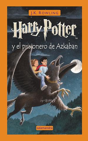 Harry Potter y el prisionero de Azkaban (Harry Potter 3) by J.K. Rowling