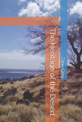 The Heritage of the Desert by Zane Grey