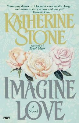 Imagine Love by Katherine Stone