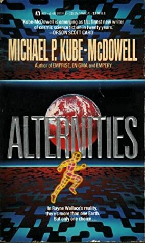 Alternities by Michael P. Kube-McDowell