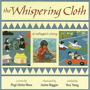 Whispering Cloth, The by Pegi Deitz Shea