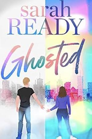 Ghosted by Sarah Ready