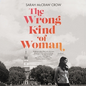 The Wrong Kind of Woman by Sarah McCraw Crow