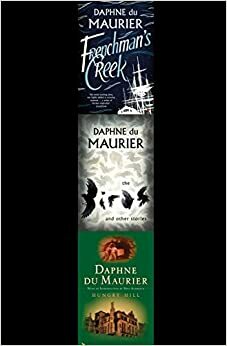 Daphne du Maurier Omnibus 1: Frenchman's Creek, The Birds and Other Stories, Hungry Hill by Daphne du Maurier
