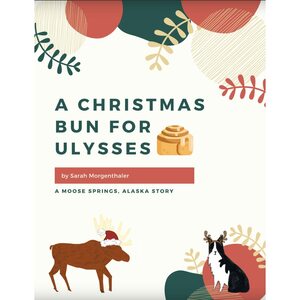 A Christmas Bun for Ulysses by Sarah Morgenthaler