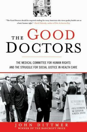 Good Doctors by John Dittmer