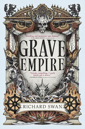 Grave Empire by RICHARD. SWAN