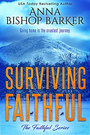 Surviving Faithful by Anna Bishop Barker