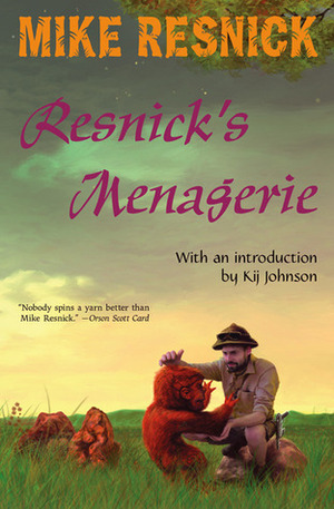 Resnick's Menagerie by Mike Resnick