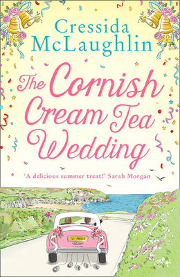 The Cornish Cream Tea Wedding (the Cornish Cream Tea Series, Book 4) by Cressida McLaughlin