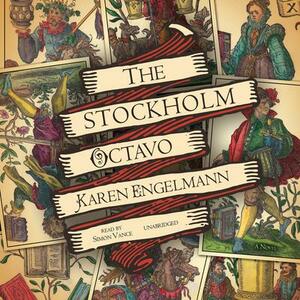 The Stockholm Octavo by Karen Engelmann