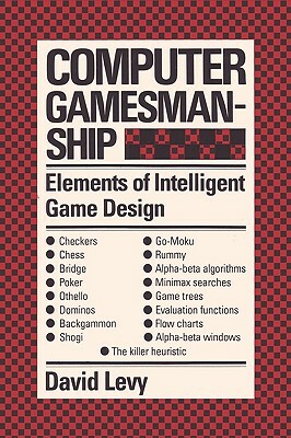Computer Gamesmanship by David N.L. Levy