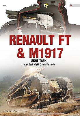 Renault FT & M1917 Light Tank by Jacek Szafranski, Samir Karmieh