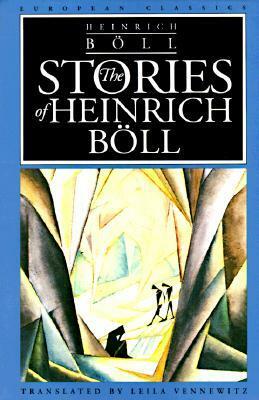 The Stories of Heinrich Böll by Heinrich Böll, Oskar Jorgensen, Stefan Freund, Leila Vennewitz