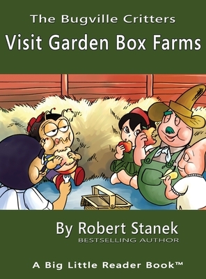 Visit Garden Box Farms, Library Edition Hardcover for 15th Anniversary by Robert Stanek