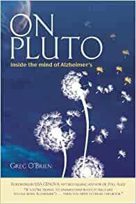 On Pluto: Inside the Mind of Alzheimer's by Greg O'Brien