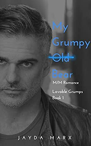 My Grumpy Old Bear by Jayda Marx