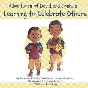 Learning to Celebrate Others by Terence Houston, Joshua Houston, David Houston