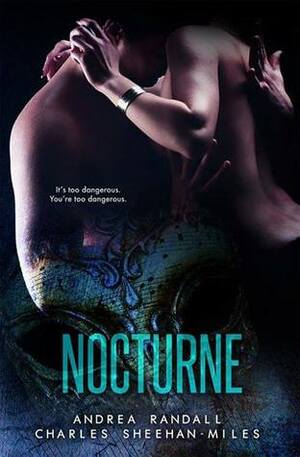 Nocturne by Charles Sheehan-Miles, Andrea Randall