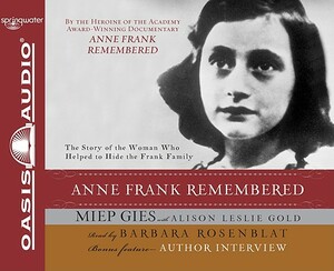 Anne Frank Remembered by Alison Leslie Gold, Miep Gies
