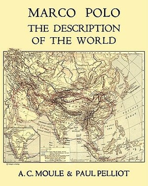 Marco Polo the Description of the World A.C. Moule & Paul Pelliot Volume 1 by Marco Polo