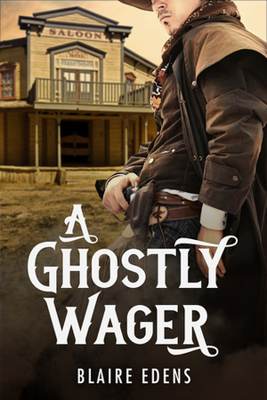 A Ghostly Wager by Blaire Edens