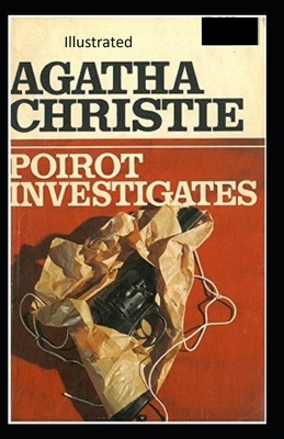 Poirot Investigates Illustrated by Agatha Christie