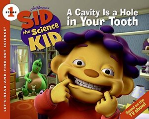 A Cavity Is a Hole in Your Tooth by Jodi Huelin