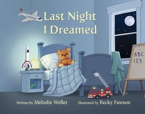 Last Night I Dreamed, Volume 1 by Melodie Weller