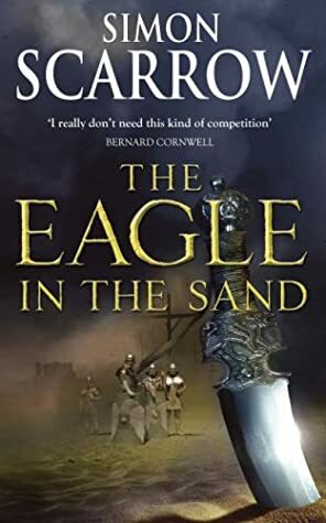 The Eagle in the Sand by Simon Scarrow