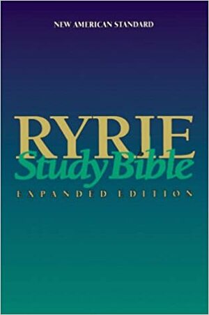 Ryrie Study Bible Expanded Edition- New American Standard Bible by Charles C. Ryrie