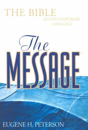 The Message by Eugene H. Peterson