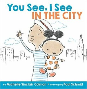 You See, I See: In the City by Michelle Sinclair Colman